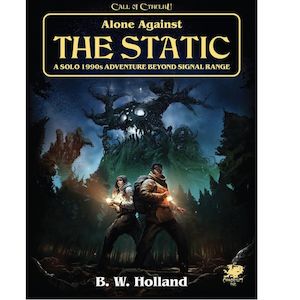 Call of Cthulhu RPG - Alone Against The Static