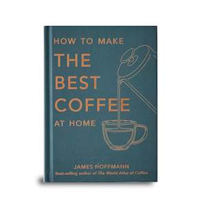 How to Make the Best Coffee at Home - James Hoffmann