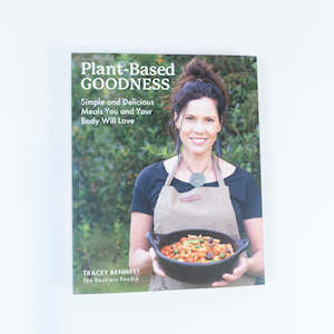 Gift: Plant Based Goodness by Tracey Bennett