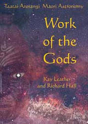 Books: Work Of The Gods: TÄtai Arorangi: MÄori Astronomy