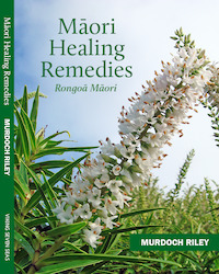 'MÄori Healing Remedies - RongoÄ MÄori '   by Murdoch Riley