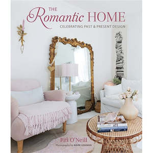 The Romantic Home by Fifi O'Neill