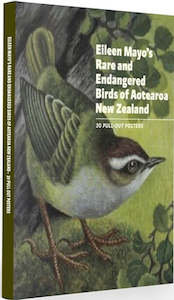 Eileen Mayo's Rare and Endangered Birds of Aotearoa New Zealand