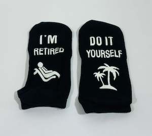 FUN SOCK -IM RETIRED DO IT YOURSELF