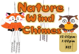 Store-based retail: Nature Wind Chimes- School Holiday Activity