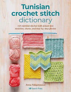 Yarn: ~Book - Tunisian Crochet Stitch Dictionary by Anna Nikipirowicz