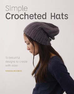 Yarn: ~Book - Simple Crocheted Hats by Vanessa Mooncie