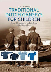 Yarn: ~Book - Traditional Dutch Ganseys for Children by Stella Ruhe