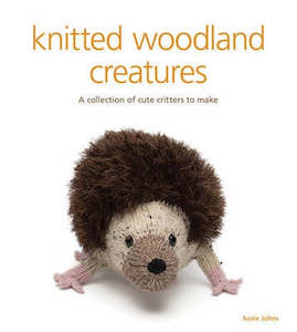 Yarn: ~Book - Knitted Woodland Creatures by Susie Johns