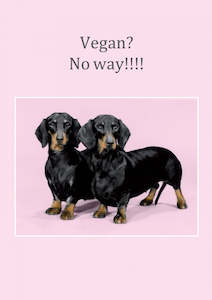 Greeting Cards: Cath Tate - Vegan? No Way!!!! - Humour Card