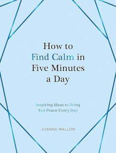 How to Find Calm in Five Minutes