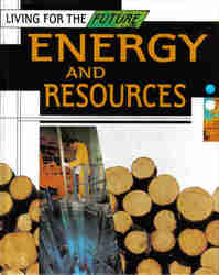 Living for the Future - Energy and Resources