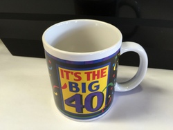 11A - ITS THE BIG 40 - MUG