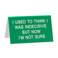 Wholesale trade: S - DESK SIGN - NOW I'M NOT SURE - 188219**