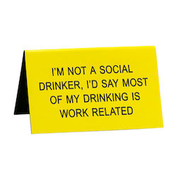 Wholesale trade: S - DESK SIGN -  SOCIAL DRINKER - 188221**