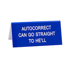 S - DESK SIGN -  AUTOCORRECT - 188230**