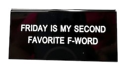 S - DESK SIGN - FRIDAY IS  - 124990**