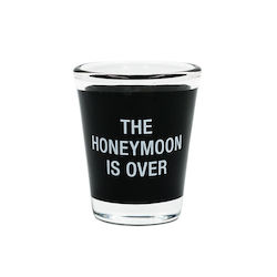 S - SHOT GLASS - THE HONEYOON IS OVER - 188502**