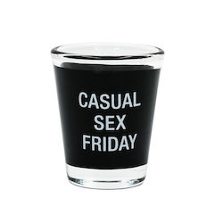 S - SHOT GLASS -CASUAL SEX FRIDAY - 188508**