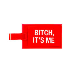 S - BAG TAGS - BITCH, IT'S ME - 125136**