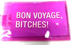 S - BAG TAGS - BON VOYAGE, BITCHES! - 126796**