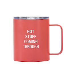 7B - INSULATED MUG - HOT STUFF COMING THROUGH - 115846**