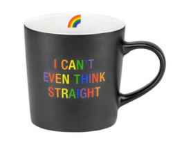 7B - LARGE MUG - CAN'T EVEN THIINK STRAIGHT  - 129049**