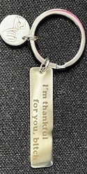 Wholesale trade: 2D - METAL  KEY CHAIN - I'M THANKFUL FOR YOU, BITCH**