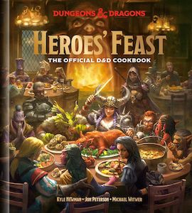 D&D Heroes' Feast The Official Dungeons and Dragons Cookbook