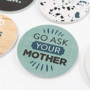 Wholesale trade: Father's Day Go Ask Your Mother Coaster