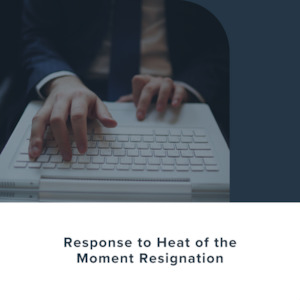 Response to Heat of the Moment Resignation Yellowconsulting2023