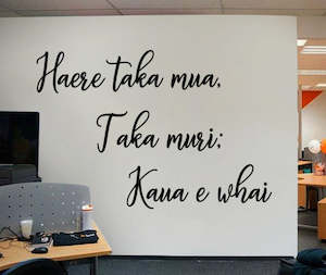 Haere taka mua, taka muri; kaua e whai Wall Decal