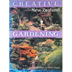 Creative New Zealand Gardening by Janet Cheriton