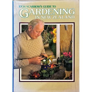 Secondhand New Zealand Gardening Books: Eion Scarrow’s Guide to Gardening