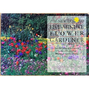 The NZ Five-Minute Flower Gardener by Shirley Stackhouse